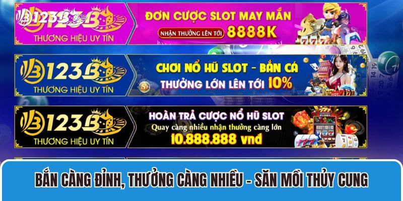 Nhà Cái 123B - Trang Chủ 123B - Link Đăng Nhập 123 B Chính Thức 2025 23 Bắn càng đỉnh, thưởng càng nhiều – Săn mồi thủy cung