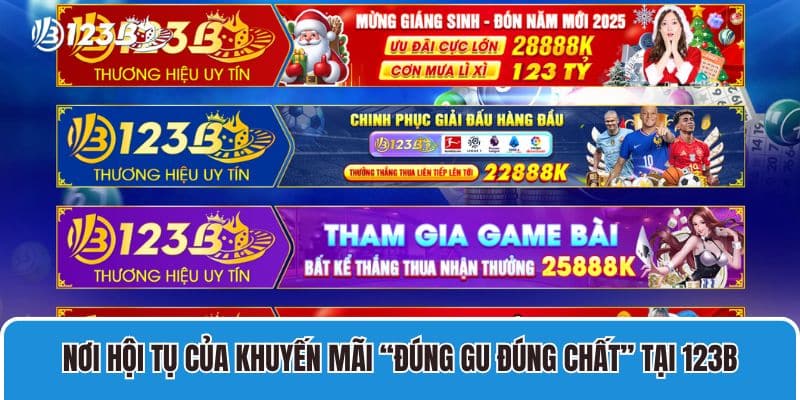 Nhà Cái 123B - Trang Chủ 123B - Link Đăng Nhập 123 B Chính Thức 2025 22 Nơi hội tụ của khuyến mãi “đúng gu đúng chất” tại 123B